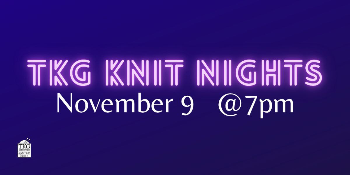 TKG Knit Nights November 9 7 PM